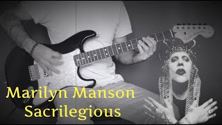 Marilyn Manson  Sacrilegious Guitar Cover [upl. by Efrem]