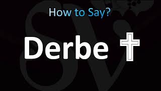 How to Pronounce Derbe BIBLE [upl. by Sunda]