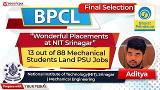 “Wonderful Placements at NIT Srinagar”  ME  Campus Placement  BPCL Final selection Aditya [upl. by Emyam282]