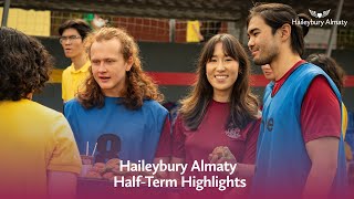 Haileybury Almaty HalfTerm Highlights  Video Newsletter [upl. by Nehgam]