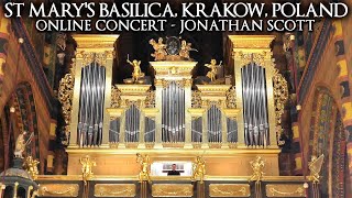 ST MARYS BASILICA ORGAN CONCERT  KRAKÓW POLAND  JONATHAN SCOTT  10TH JULY 2022 7PM UK TIME [upl. by Euton568]