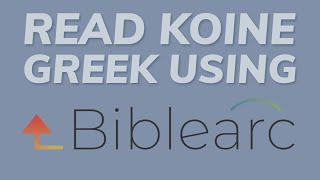 Koine Greek Use This Free App to Read The Greek Bible [upl. by Tnilk]