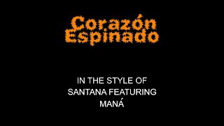 Santana  Maná  Corazón Espinado  Karaoke  With Backing Vocals  Lead Vocals Removed [upl. by Anyahc90]