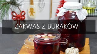 Zakwas z buraków Zakwas buraczany Przepisy świateczne  wwwKasiain [upl. by Deevan]