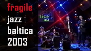 Fragile Sting Pat Metheny Jazz Baltica 2003 STEREO feat N Landgren E Svensson M Brecker [upl. by Welcome]