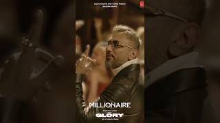 MILLIONAIRE YoYoHoneySingh NEW SONG  HONEY SINGH NEW SONG  tseries GLORY ALBUM short [upl. by Cull]