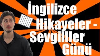 İngilizce hikayeler  Sevgililer Günü ile ilgili İngilizce hikaye [upl. by Aisile]