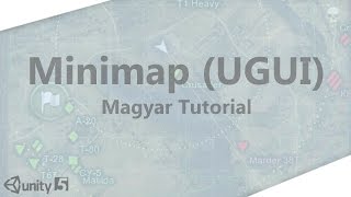 Minimap UGUI  Magyar Tutorial Unity5 HD [upl. by Einahpats409]