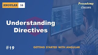 19 Understanding Directives  Angular Components amp Directives  A Complete Angular Course [upl. by Justin]