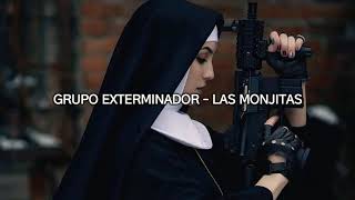 grupo exterminador  las monjitas letra [upl. by Mori]