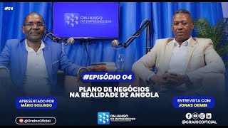 Onjango do Empreendedor  Episódio 04 Plano de Negócios na Realidade de Angola [upl. by Minnie879]