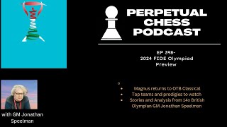 2024 FIDE Chess Olympiad Preview w GM Jon Speelman Magnus Medal Chases amp Prodigies in Action [upl. by Redwine]