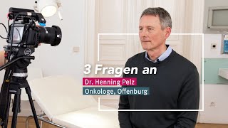 3 Fragen an Dr Henning Pelz  Onkologe [upl. by Ydnelg]