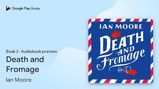 Death and Fromage Book 2 by Ian Moore · Audiobook preview [upl. by Esch]