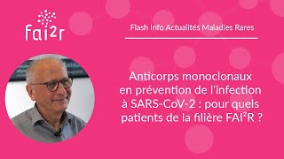 Anticorps monoclonaux en prévention de linfection à SARSCoV2  pour quels patients FAI²R [upl. by Ethelind]