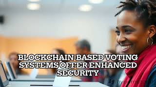 Blockchain and Secure Voting Systems [upl. by Knah]