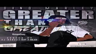 Gino Marley  Greater Than Great  Full Mixtape   Download Link [upl. by Reyaht]