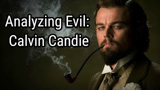 Analyzing Evil Calvin Candie From Django Unchained [upl. by Carmina882]