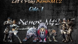 Lets Play XenoxMT2 Odc1 [upl. by Maharba287]