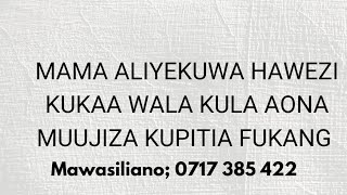 ALIKUWA HAWEZI KUKAA KULA WALA KUTEMBEA APATA MUUJIZA KUPITIA FUKANG HEALTHCARE0750 229 626 [upl. by Lewie339]