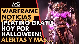 🔥WARFRAME  NOTICIAS  PLATINO GRATIS POR HALLOWEEN  ALERTAS CONQUERA  RECOMPENSAS Y MÁS🔥 [upl. by Darrill609]