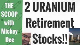 2 Uranium Stocks That Can Retire You UEC and The Scoop [upl. by Aicac]