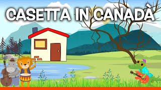 CASETTA IN CANADÀ  Le migliori canzoni per bambini con testo [upl. by Cardwell490]