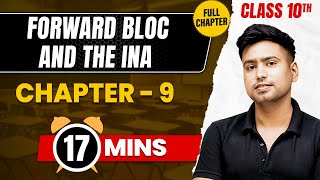 FORWARD BLOC amp THE INA In 17 Mins  Complete Chapter Mind Map  Class 10 ICSE HISTORY [upl. by Josiah]