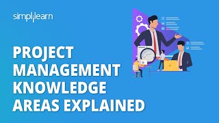 Project Management Knowledge Areas Explained  Knowledge Areas of Project Management  Simplilearn [upl. by Sayed504]