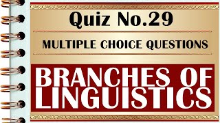 Quiz 29 BRANCHES OF LINGUISTICS [upl. by Allac]