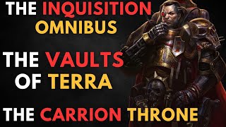 WARHAMMER 40000 Lore The Inquisition Omnibus The Vaults of Terra  THE CARRION THRONE [upl. by Dunlavy33]