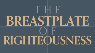 The Breastplate of Righteousness 9 AM  severnonline [upl. by Gupta]