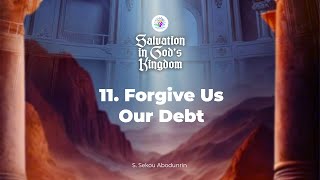 Forgive Us Our Debt  15th January 2024  S Sekou Abodunrin [upl. by Eiryk633]