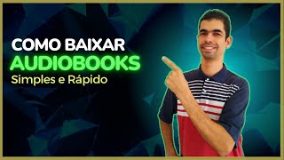 Como BAIXAR audiobooks em português [upl. by Vorster927]