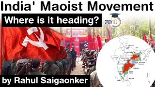 Maoist Movement in India  History Current Status and Future  Internal Security Current Affairs [upl. by Nodnyl]