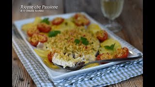 Pesce spada gratinato con patate e pomodorini al forno  Ricette che Passione [upl. by Brindle]