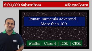 Roman numerals Advanced  More than 100  Class 4  ICSE  CBSE [upl. by Mot]