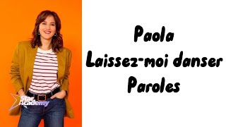 Paola  Laissezmoi danser paroles [upl. by Stroud236]