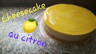 Cheesecake au citron facile تشيزكيك بالليمون لذيذ وسهل التحضير [upl. by Graeme883]