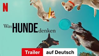 Was Hunde denken  Trailer auf Deutsch  Netflix [upl. by Olnek344]