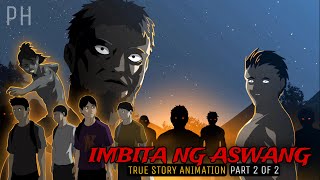 IMBITA NG ASWANG Part 2 of 2  Aswang True Story Animation [upl. by Oilegor239]