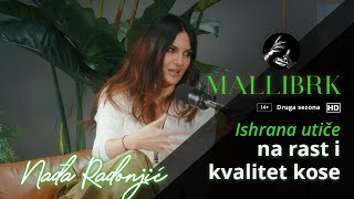 Ishrana utiče na rast i kvalitet kose  Nađa Radonjić  Mallibrk podkast S2 E5 [upl. by Martel]