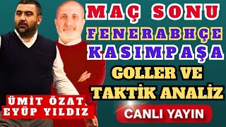 FENERBAHÇE 21 KASIMPAŞA  İSMAİL KARTAL BU TAKIMIN HOCASI OLAMAZ  FB ŞAMPİYON GİBİ OYNAMIYOR [upl. by Auerbach]