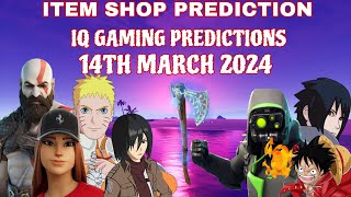 March 14th 2024 Fortnite Item Shop CONFIRMED  Fortnite Early Item Shop Prediction March 14th [upl. by Ottilie]