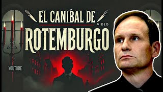 El escalofriante caso del canibal de Rotemburgo [upl. by Eentirb]