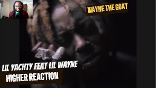 LIL YACHTY FEAT LILWAYNE HIGHER REACTION [upl. by Pizor]