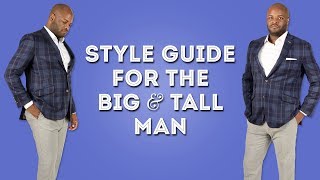 Style Guide for the Big amp Tall Man  Outfit Advice for Muscular or Portly Men [upl. by Ahsem]