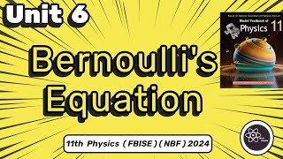 Bernoullis Equation Explained  Unit 6 Fluid Mechanics  Class 11 fbise  NBF [upl. by Glennis]