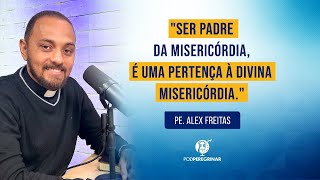 Peregrinação  Padre Alex Freitas Canção Nova  Divina Misericórdia  PodPeregrinar  21 [upl. by Brunell]