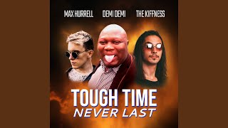 Tough Time Never Last [upl. by Modeste]